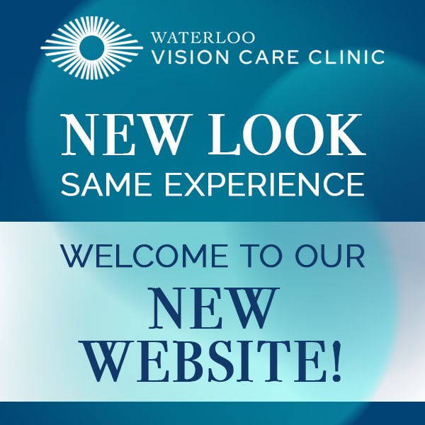 Waterloo vision care clinic: new look, same experience. Welcome to our new website!